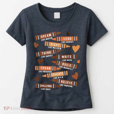 Dream Like Martin Leaders African Black History Month Womens T-Shirt