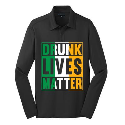 Drunk Lives Matter St Patricks Day Irish Flag Silk Touch Performance Long Sleeve Polo