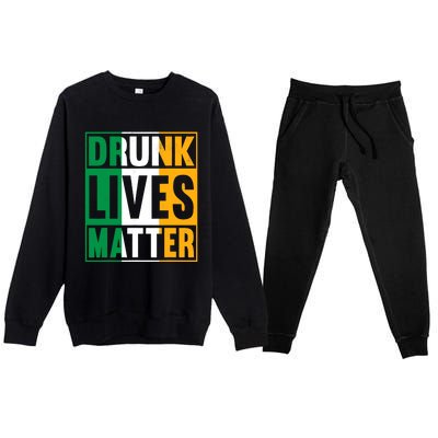 Drunk Lives Matter St Patricks Day Irish Flag Premium Crewneck Sweatsuit Set