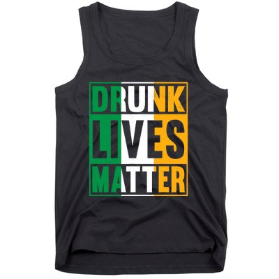 Drunk Lives Matter St Patricks Day Irish Flag Tank Top