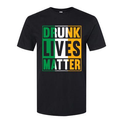 Drunk Lives Matter St Patricks Day Irish Flag Softstyle CVC T-Shirt