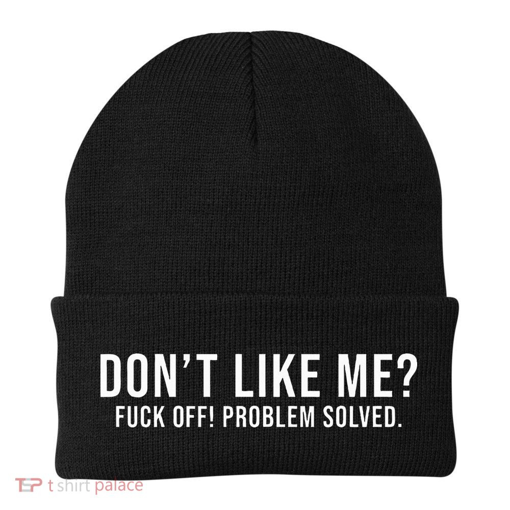 DonT Like Me Fuck Off! Problem Solved Knit Cap Winter Beanie