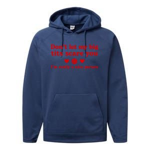 DonT Let My Big Tits Scare You IM Really A Nice Person Performance Fleece Hoodie