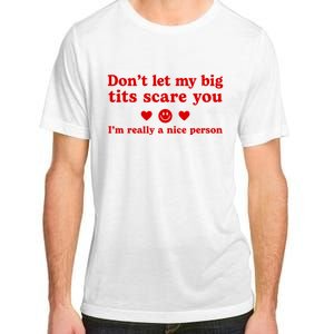 DonT Let My Big Tits Scare You IM Really A Nice Person Adult ChromaSoft Performance T-Shirt