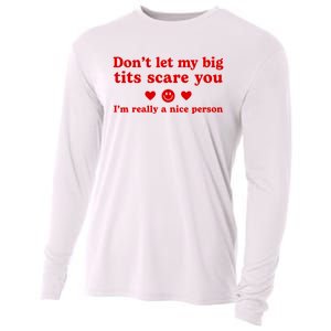 DonT Let My Big Tits Scare You IM Really A Nice Person Cooling Performance Long Sleeve Crew