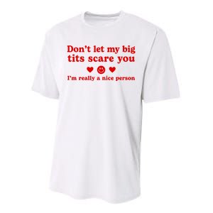 DonT Let My Big Tits Scare You IM Really A Nice Person Performance Sprint T-Shirt