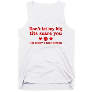 DonT Let My Big Tits Scare You IM Really A Nice Person Tank Top