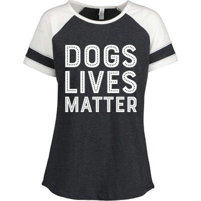 Dogs Lives Matter Funny I Love My Dog Lover Cute Funny Gift Enza Ladies Jersey Colorblock Tee