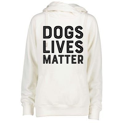 Dogs Lives Matter Funny I Love My Dog Lover Cute Funny Gift Womens Funnel Neck Pullover Hood