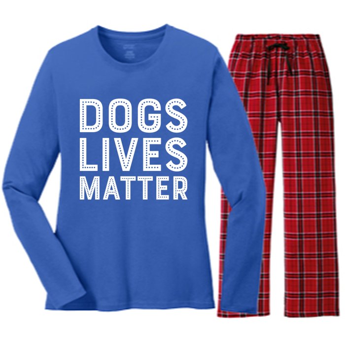 Dogs Lives Matter Funny I Love My Dog Lover Cute Funny Gift Women's Long Sleeve Flannel Pajama Set 