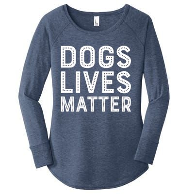 Dogs Lives Matter Funny I Love My Dog Lover Cute Funny Gift Women's Perfect Tri Tunic Long Sleeve Shirt