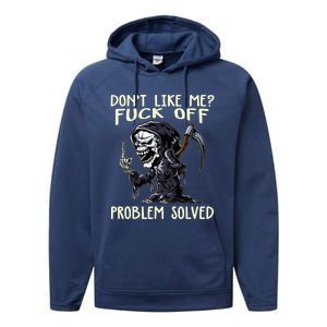 DonT Like Me Fuck Off Problem Solved Funny Grim Reaper Performance Fleece Hoodie