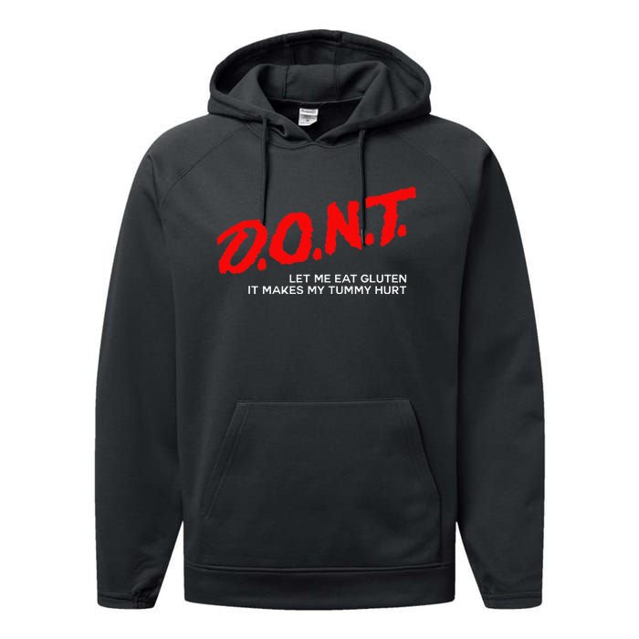 Don’t Let Me Eat Gluten It Makes My Tummy Hurt Performance Fleece Hoodie