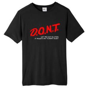 Don’t Let Me Eat Gluten It Makes My Tummy Hurt Tall Fusion ChromaSoft Performance T-Shirt