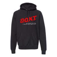 Don’t Let Me Eat Gluten It Makes My Tummy Hurt Premium Hoodie