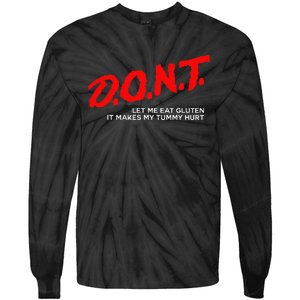 Don’t Let Me Eat Gluten It Makes My Tummy Hurt Tie-Dye Long Sleeve Shirt