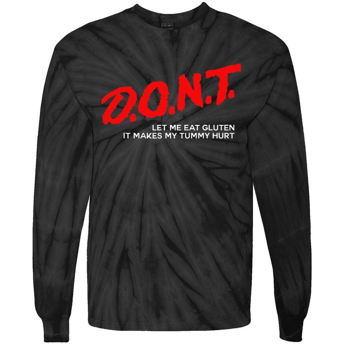 Don’t Let Me Eat Gluten It Makes My Tummy Hurt Tie-Dye Long Sleeve Shirt