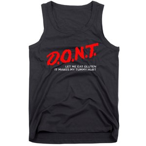 Don’t Let Me Eat Gluten It Makes My Tummy Hurt Tank Top