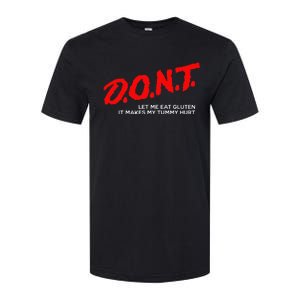 Don’t Let Me Eat Gluten It Makes My Tummy Hurt Softstyle CVC T-Shirt