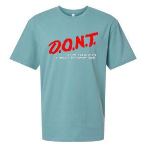 Don’t Let Me Eat Gluten It Makes My Tummy Hurt Sueded Cloud Jersey T-Shirt