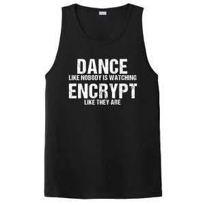 Dance Like Nobody Is Watch Encrypt Like They Are PosiCharge Competitor Tank