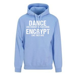 Dance Like Nobody Is Watch Encrypt Like They Are Unisex Surf Hoodie