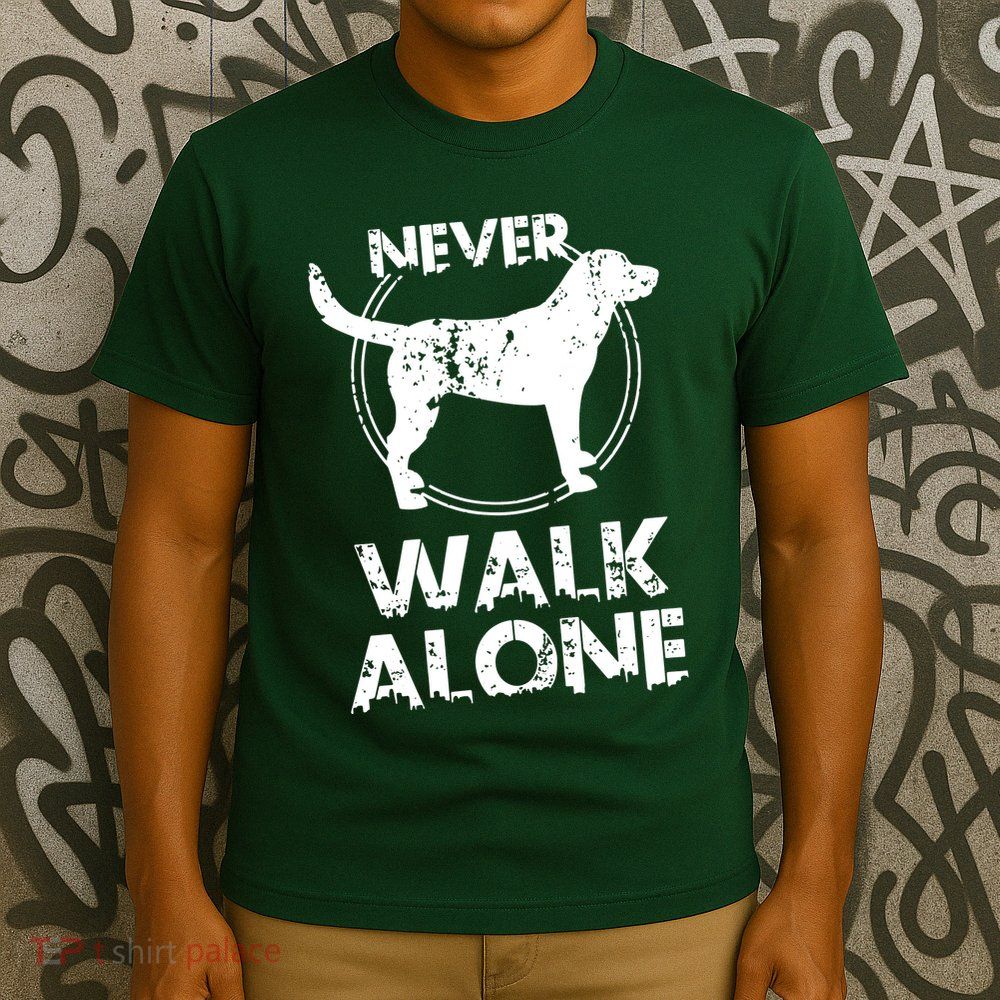 Dog Lover Never Walk Alone T-Shirt