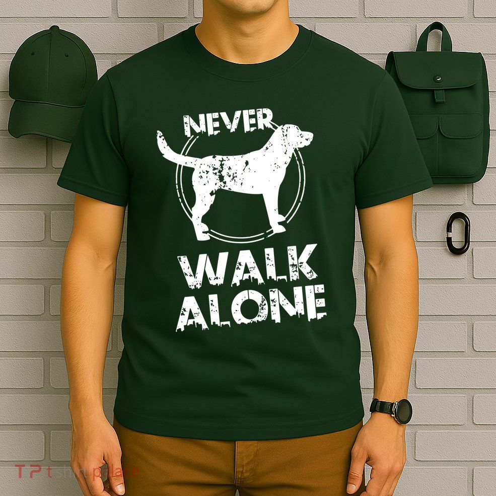 Dog Lover Never Walk Alone T-Shirt