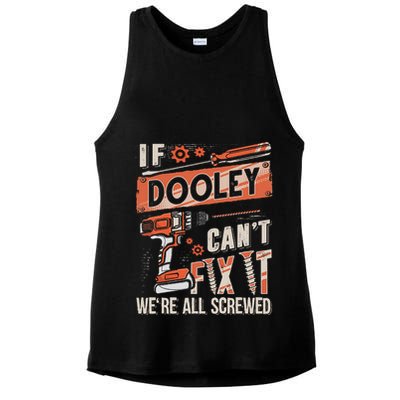 Dooley Last Name If Dooley CanT Fix It Ladies PosiCharge Tri-Blend Wicking Tank