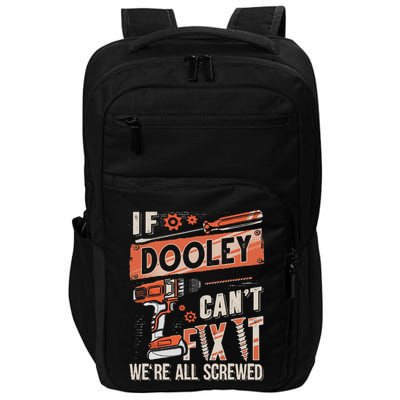 Dooley Last Name If Dooley CanT Fix It Impact Tech Backpack
