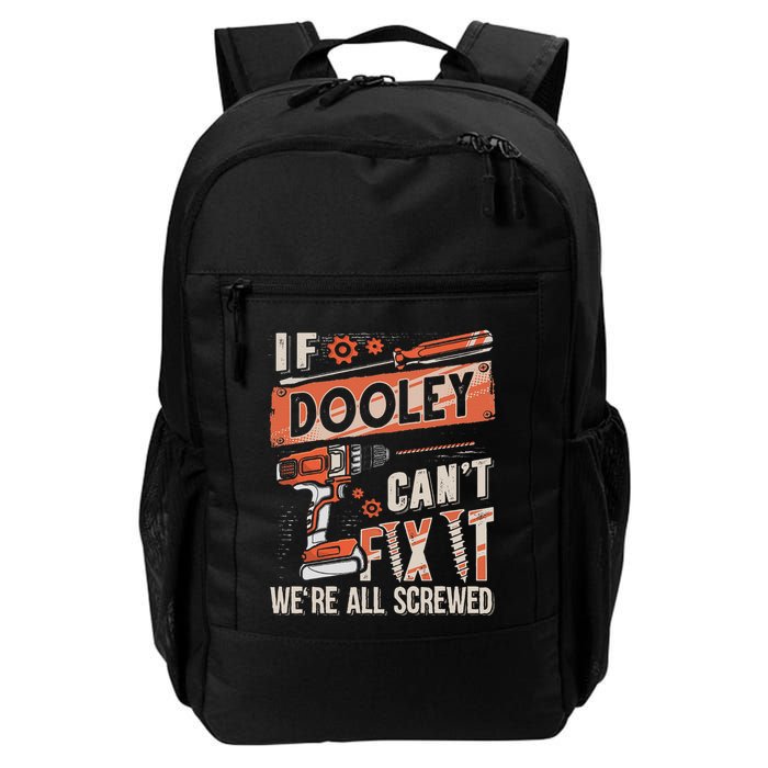 Dooley Last Name If Dooley CanT Fix It Backpack