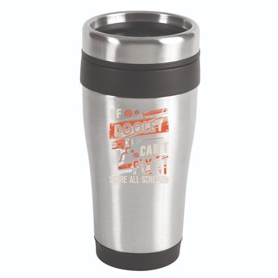 Dooley Last Name If Dooley CanT Fix It 16oz Travel Tumbler
