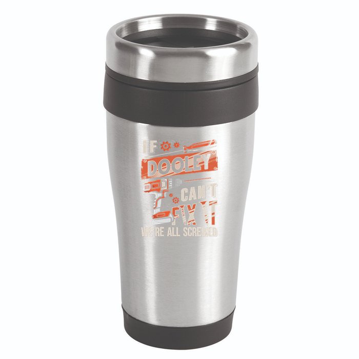 Dooley Last Name If Dooley CanT Fix It 16oz Travel Tumbler