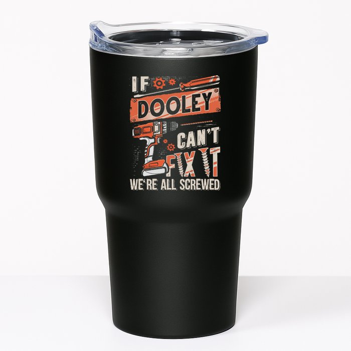 Dooley Last Name If Dooley CanT Fix It Tumbler