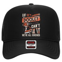 Dooley Last Name If Dooley CanT Fix It Trucker Hat
