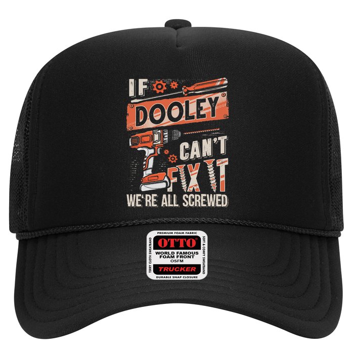 Dooley Last Name If Dooley CanT Fix It Trucker Hat