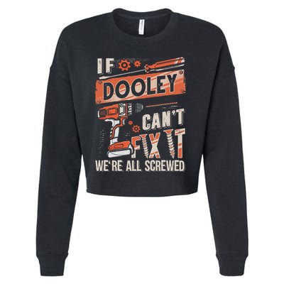 Dooley Last Name If Dooley CanT Fix It Cropped Pullover Crew