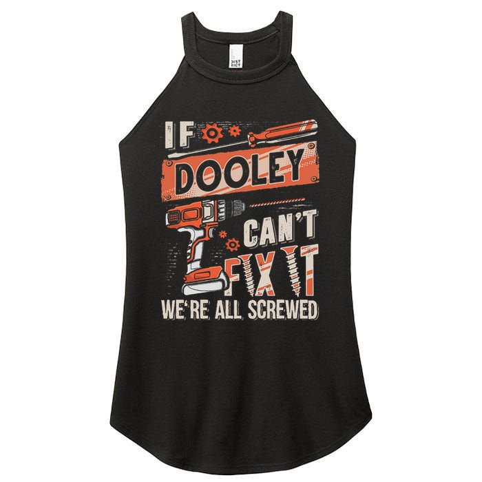 Dooley Last Name If Dooley CanT Fix It Women's Perfect Tri Rocker Tank
