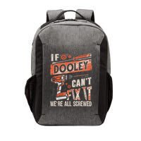Dooley Last Name If Dooley CanT Fix It Vector Backpack
