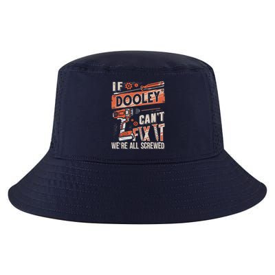 Dooley Last Name If Dooley CanT Fix It Cool Comfort Performance Bucket Hat