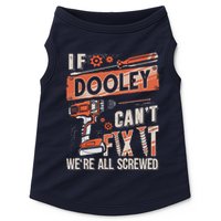 Dooley Last Name If Dooley CanT Fix It Doggie Tank