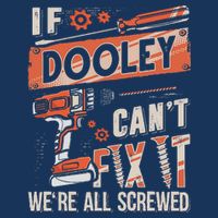 Dooley Last Name If Dooley CanT Fix It Hoodie