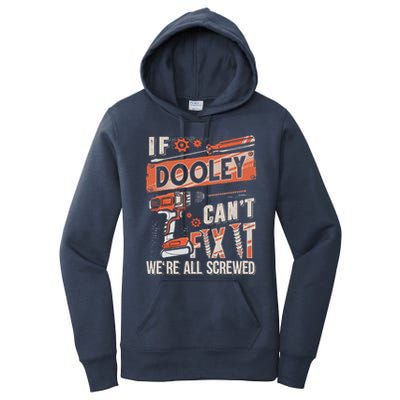 Dooley Last Name If Dooley CanT Fix It Women's Pullover Hoodie