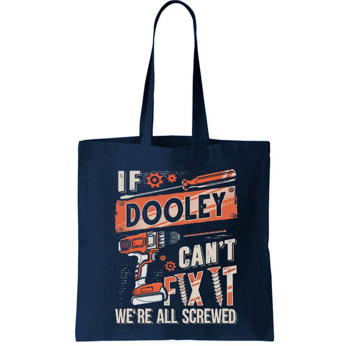 Dooley Last Name If Dooley CanT Fix It Bag
