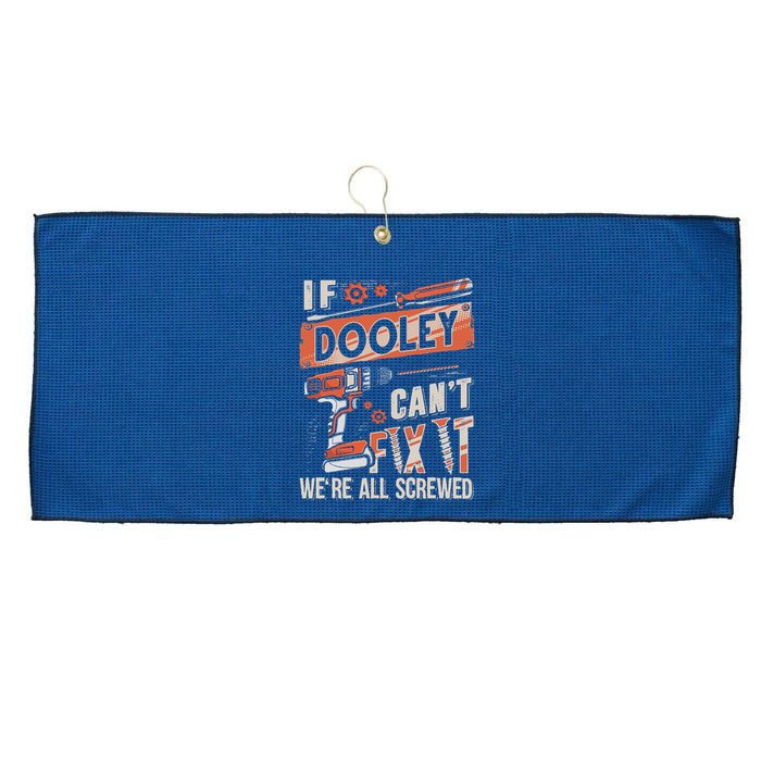 Dooley Last Name If Dooley CanT Fix It Large Microfiber Waffle Golf Towel