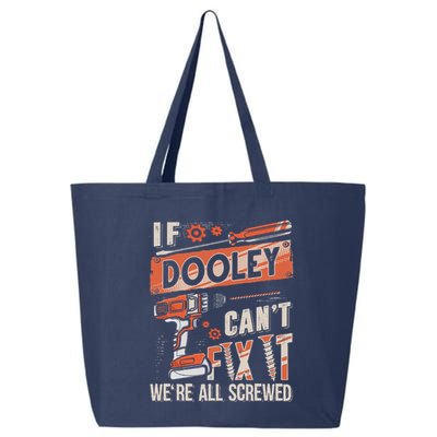 Dooley Last Name If Dooley CanT Fix It 25L Jumbo Tote