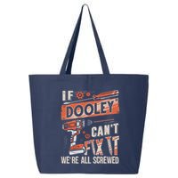 Dooley Last Name If Dooley CanT Fix It 25L Jumbo Tote