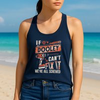 Dooley Last Name If Dooley CanT Fix It Womens Tank Top