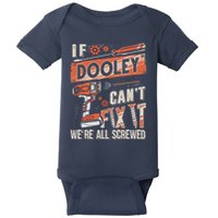 Dooley Last Name If Dooley CanT Fix It Baby Bodysuit
