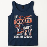 Dooley Last Name If Dooley CanT Fix It Tank Top